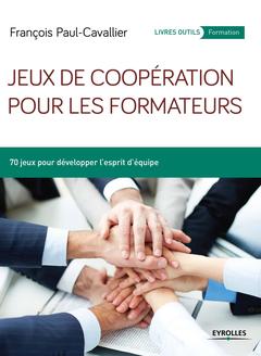 Cover of the book Jeux de coopération pour les formateurs