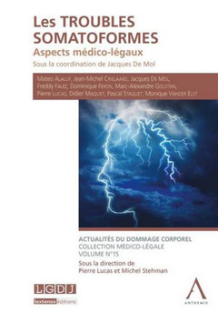 Couverture de l’ouvrage LES TROUBLES SOMATOFORMES : ASPECTS MÉDICO-LÉGAUX