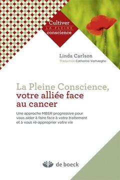 Couverture de l’ouvrage La pleine conscience, votre alliée face au cancer
