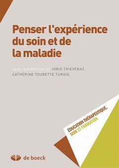 Cover of the book Penser l'expérience du soin et de la maladie