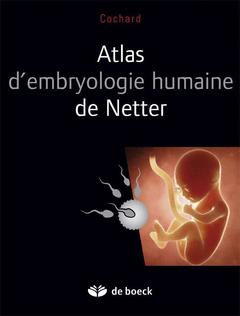 Couverture de l’ouvrage Atlas d'embryologie humaine de Netter