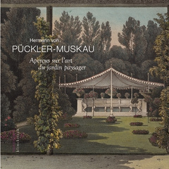 Cover of the book Aperçus sur l'art du jardin paysager assortis d'une Description détaillée du parc de Muskau