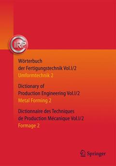 Couverture de l’ouvrage Wörterbuch der Fertigungstechnik. Dictionary of Production Engineering. Dictionnaire des Techniques de Production Mécanique Vol.I/2