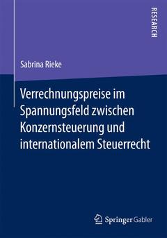 Couverture de l’ouvrage Verrechnungspreise im Spannungsfeld zwischen Konzernsteuerung und internationalem Steuerrecht