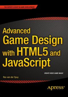Couverture de l’ouvrage Advanced Game Design with HTML5 and JavaScript