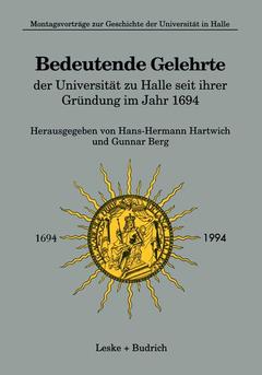 Cover of the book Bedeutende Gelehrte der Universität zu Halle seit ihrer Gründung im Jahr 1694
