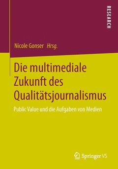 Couverture de l’ouvrage Die multimediale Zukunft des Qualitätsjournalismus