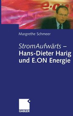 Cover of the book StromAufwärts — Hans-Dieter Harig und E.ON Energie