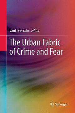 Couverture de l’ouvrage The Urban Fabric of Crime and Fear