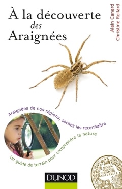 Couverture de l’ouvrage A la découverte des Araignées - Araignées de nos régions, sachez les reconnaître