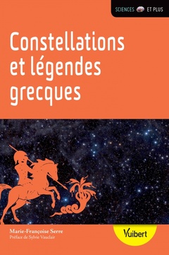 Couverture de l’ouvrage Constellations et légendes grecques