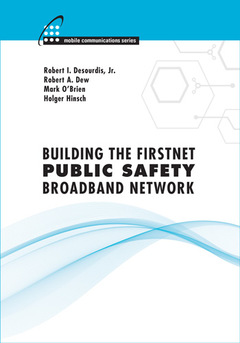 Couverture de l’ouvrage Building the FirstNet Public Safety Broadband Network