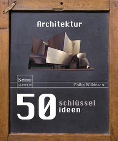 Cover of the book 50 Schlüsselideen Architektur