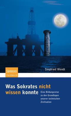 Cover of the book Was Sokrates nicht wissen konnte