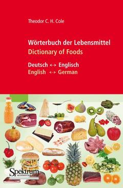 Couverture de l’ouvrage Wörterbuch der Lebensmittel - Dictionary of Foods