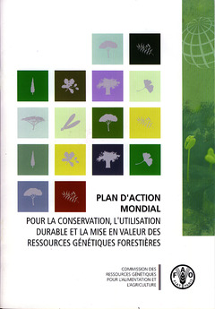 Cover of the book Plan d'action mondial pour la conservation, l'utilisation durable et la mise en valeur des ressources génétiques forestières 