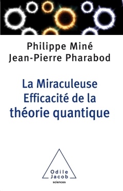 Cover of the book La miraculeuse efficacité de la théorie quantique