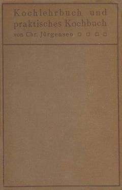 Couverture de l’ouvrage Kochlehrbuch und praktisches Kochbuch
