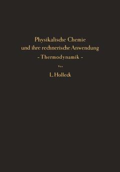 Couverture de l’ouvrage Physikalische Chemie und ihre rechnerische Anwendung — Thermodynamik —
