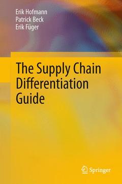 Couverture de l’ouvrage The Supply Chain Differentiation Guide