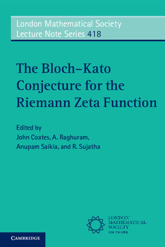 Couverture de l’ouvrage The Bloch–Kato Conjecture for the Riemann Zeta Function