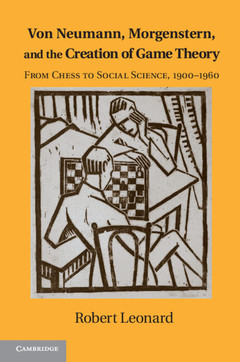 Cover of the book Von Neumann, Morgenstern, and the Creation of Game Theory