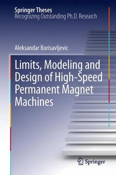 Couverture de l’ouvrage Limits, Modeling and Design of High-Speed Permanent Magnet Machines