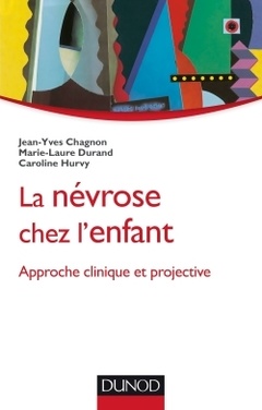 Cover of the book La névrose chez l'enfant - Approche clinique et projective
