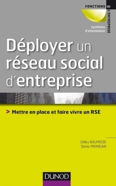 Couverture de l’ouvrage Déployer un réseau social d'entreprise - Mettre en place et faire vivre un RSE