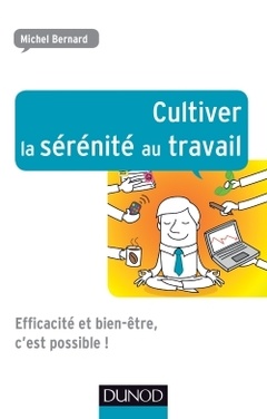 Cover of the book Cultiver la sérénité au travail