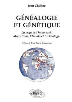 Cover of the book Généalogie et génétique. La saga de l'humanité, migrations, climats et archéologie. Préface de Jean-Louis Beaucarnot