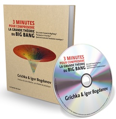 Couverture de l’ouvrage 3 minutes pour comprendre la grande théorie du Big Bang + CD
