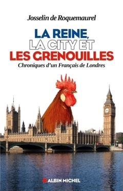 Cover of the book La Reine, la City et les grenouilles