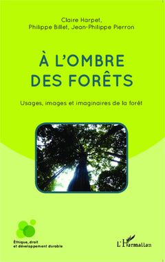 Couverture de l’ouvrage A l'ombre des forêts