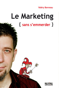 Cover of the book Le marketing sans s'emmerder