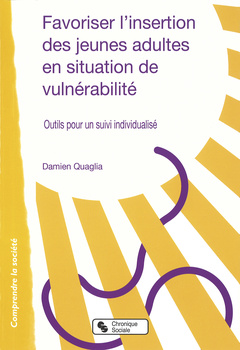 Couverture de l’ouvrage Favoriser l'insertion des jeunes adultes en situation de vulnérabilité