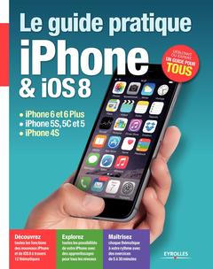 Couverture de l’ouvrage Le Guide pratique iPhone et iOS 8