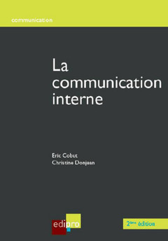Couverture de l’ouvrage la communication interne - 2ème édition