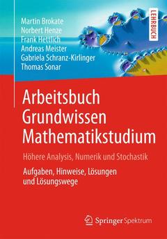 Couverture de l’ouvrage Arbeitsbuch Grundwissen Mathematikstudium - Höhere Analysis, Numerik und Stochastik