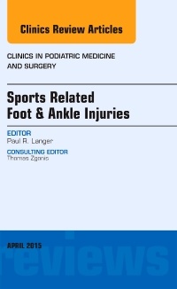 Couverture de l’ouvrage Sports Related Foot & Ankle Injuries, An Issue of Clinics in Podiatric Medicine and Surgery