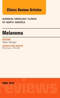 Couverture de l’ouvrage Melanoma, An Issue of Surgical Oncology Clinics of North America