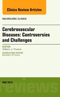 Couverture de l’ouvrage Cerebrovascular Diseases: Controversies and Challenges, An Issue of Neurologic Clinics