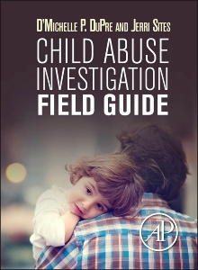 Cover of the book Child Abuse Investigation Field Guide