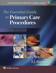 Couverture de l’ouvrage The Essential Guide to Primary Care Procedures