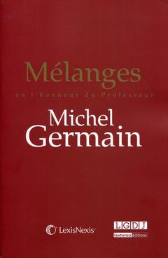 Couverture de l’ouvrage melanges en l honneur du professeur michel germain