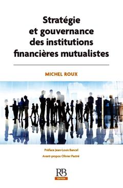 Cover of the book Stratégie et gouvernance des institutions financières mutualistes
