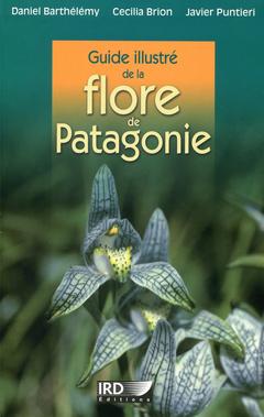 Couverture de l’ouvrage Guide illustré de la flore de Patagonie