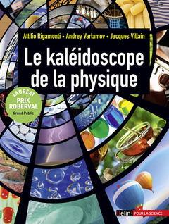 Couverture de l’ouvrage Le kaléidoscope de la physique