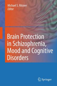 Couverture de l’ouvrage Brain Protection in Schizophrenia, Mood and Cognitive Disorders