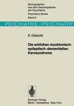 Cover of the book Die erblichen myoklonisch-epileptisch-dementiellen Kernsyndrome
